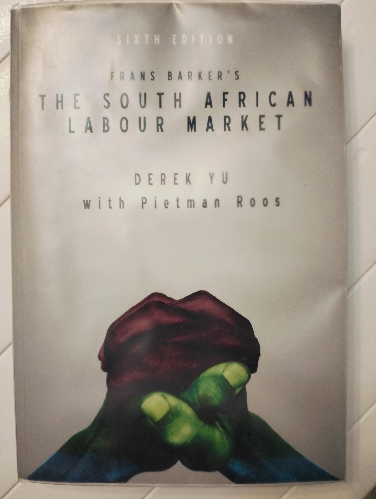 SA Labour Market 6ed (1) The South African Labour Market 6Ed