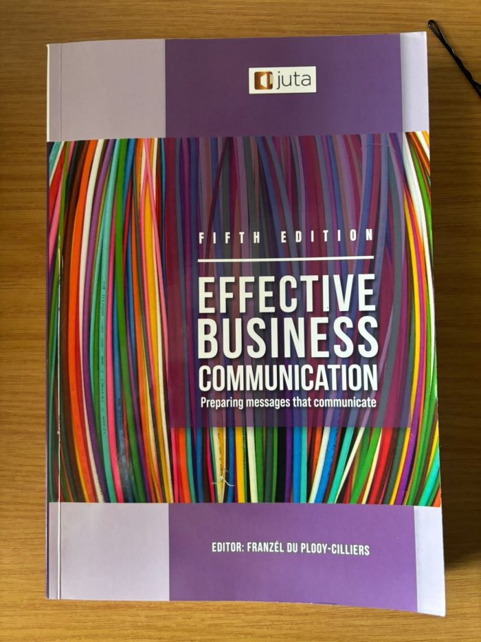 Effective Business Communication in Organisations: Preparing messages that communicate.