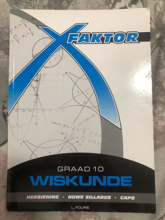 X FAKTOR WISKUNDE STUDIEGIDS GR 10 (CAPS)