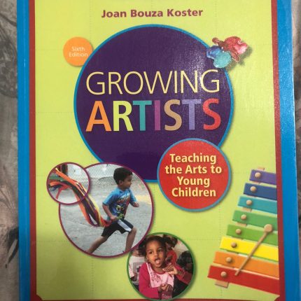 Growing Artists - Teaching the Arts to Young Children (Paperback, Revised Hybrid Edition)