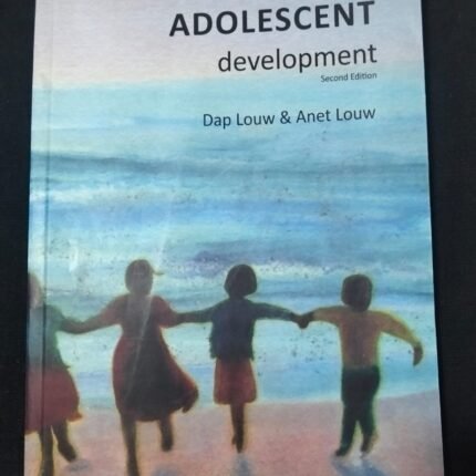 Child and Adolescent Development Second Edition Dap Louw & Anet Louw