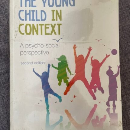 The Young Child in Context: A Psycho-Social Perspective (3rd Edition)