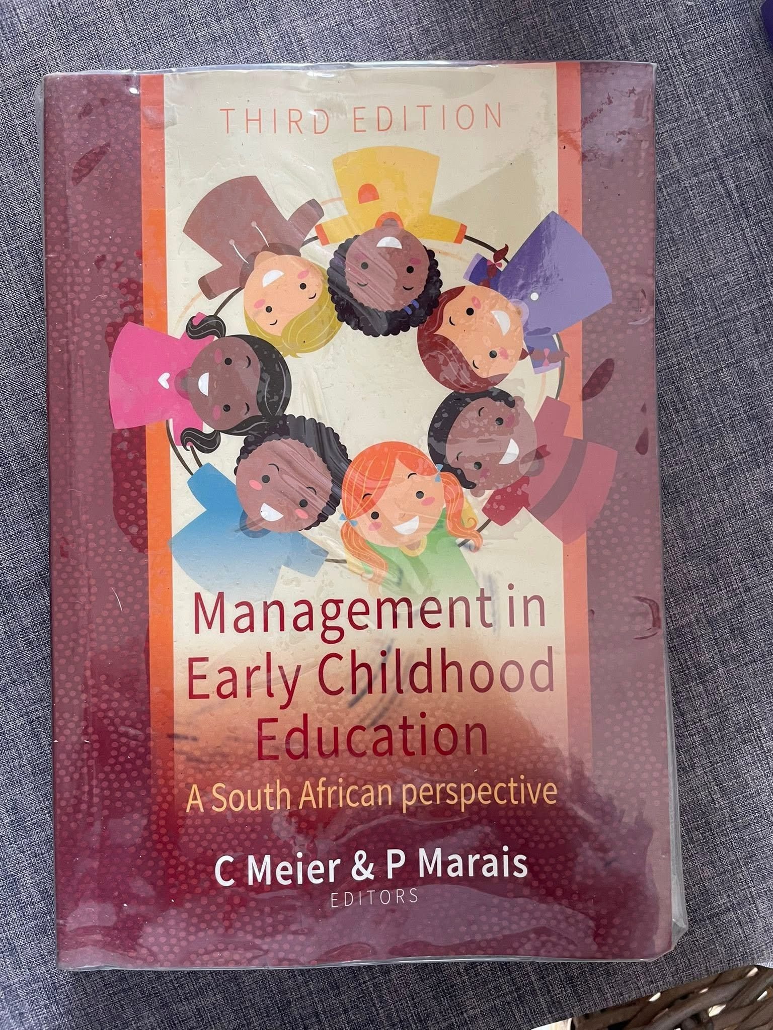 Management in Early Childhood Education: A South African Perspective (3rd Edition) Management in Early Childhood Education: A South African Perspective (3rd Edition)