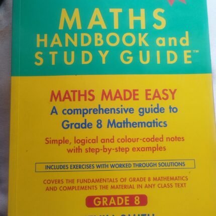 Maths Handbook and Study Guide Grade 8 – Kevin Smith (CAPS)