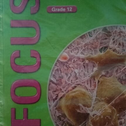 Focus Life Sciences Grade 12 (CAPS Approved)