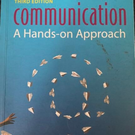 Communication - A Hands-On Approach (3rd ed) COMMUNICATION - A HANDS-ON APPROACH (3RD ED)