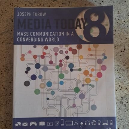 Media Today: Mass Communication in a Converging World (8th Edition) – Joseph Turow