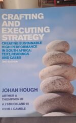 Crafting & Executing Strategy: The Quest for Competitive Advantage (2nd Edition)