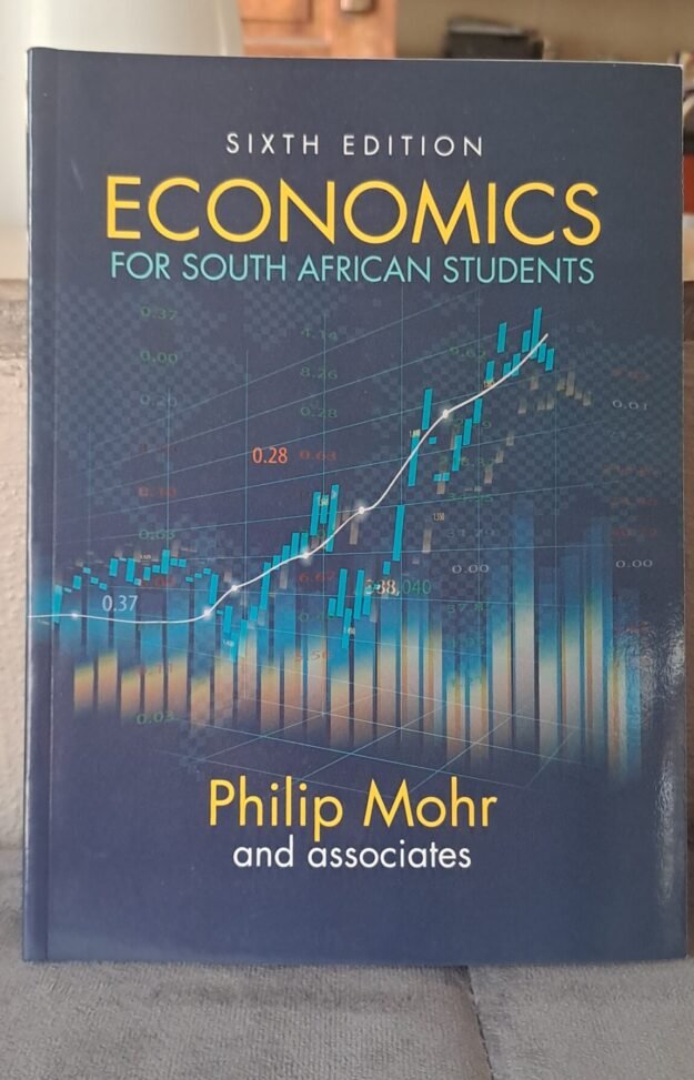 Economics for South African Students (6th Edition) Economics for South African Students (6th Edition)