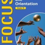 Focus Life Orientation Grade 10