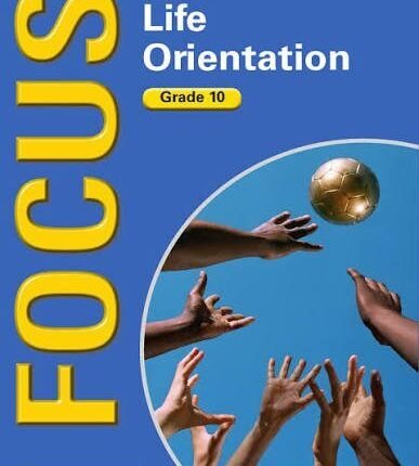 Focus Life Orientation Grade 10