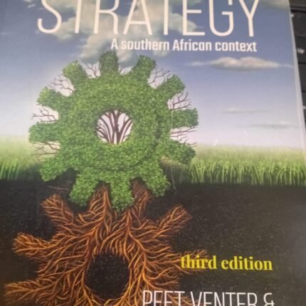 Practising Strategy : A Southern African Context . Venter , P 3rd Edition 2022