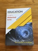 Education through a Historical Lens Eds. ZL de Beer & VA Nhlapo BEd Foundation Phase Module: EDCC125