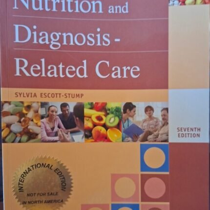 Nutrition and Diagnosis-Related Care (7th Edition)