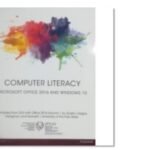 Computer Literacy - Microsoft Office 2016 And Windows 10