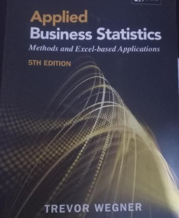 Applied Business Statistics Methods and Excel-based Application