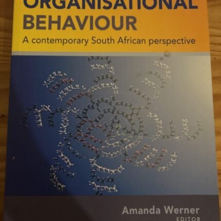 Organisational Behaviour: A Contemporary South African Perspective (3rd Edition)