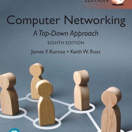 Computer Networking Author: James F. Kurose and Keith W. Ros Published Year: 2021 Edition: 8th Edition