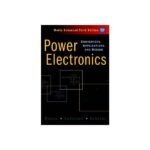 POWER ELECTRONICS - CONVERTERS, APPLICATIONS AND DESIGN, MEDIA ENHANCED 3E (WSE)