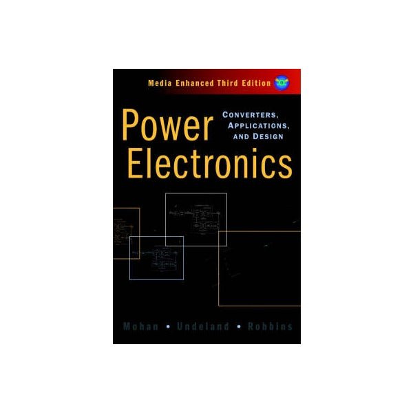 9780471226932 POWER ELECTRONICS - CONVERTERS, APPLICATIONS AND DESIGN, MEDIA ENHANCED 3E (WSE) - Image 1