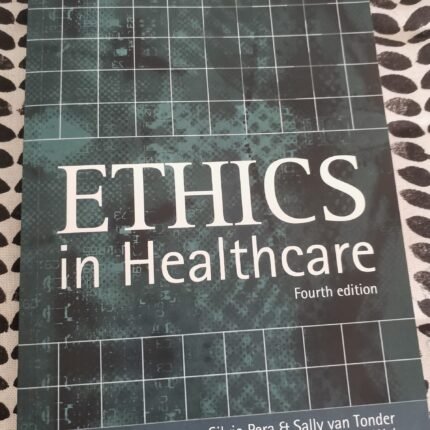 ETHICS IN HEALTHCARE FOURTH EDITION