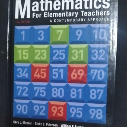 Mathematics for elementary Teachers: Gary L. Musser, Blake E. Peterson, William F. Burger 10th edition