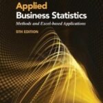 Applied Business Statistics - Methods And Excel-Based Applications (Paperback, 5th Edition)