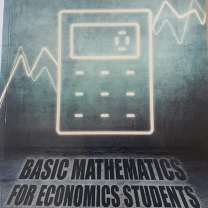 BASIC MATHEMATICS FOR ECONOMICS STUDENTS