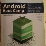 Android Boot Camp for Developers using Java(Guide of creating your first Android Apps)
