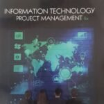 INFORMATION TECHNOLOGY PROJECT MANAGEMENT 8e