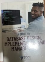 A guide to database design, implementation and management