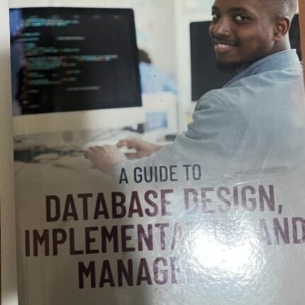 A guide to database design, implementation and management
