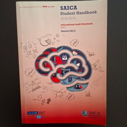 SAICA Student Handbook 2018/2019 International Audit Standards Part I Volume 2A 978 0 6390 0122 7