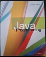 Java Programming 9th Edition, Joyce Farrell, Cenage 978-1-337-39707-0
