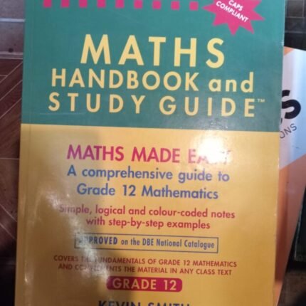Maths Handbook Study Guide – Grade 12 9780981437002