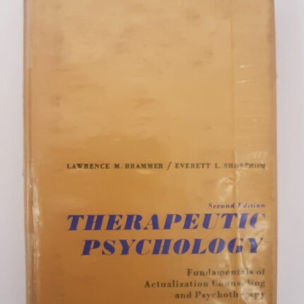 Therapeutic Psychology - Fundamentals of Counselling and Psychotherapy