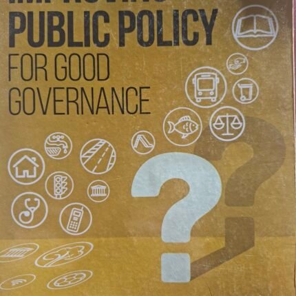 Improving Public Policy for Good Governance 9780627035135