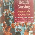 Community Health Nursing Frameworks for Practice 0702018902