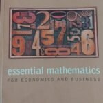 Essential Mathematics For Economics and Business 978-1-118-35829-0