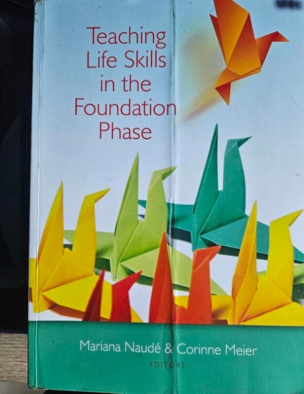 Teaching Life Skills in Foundation Phase 978 0 627 033896