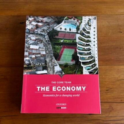 The Economy (Economics For a Changing World) 978-0-19-881024-7
