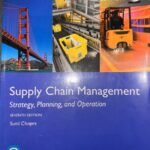 Supply Chain Management: Strategy, Planning, and Operation Textbook