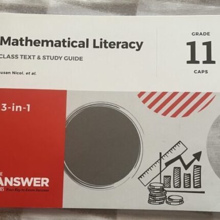 The Answer Series 3 in 1 Grade 11 Mathematical Literacy Class Text & Study Guide Textbook