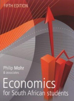ECONOMICS FOR SOUTH AFRICAN STUDENTS Textbook