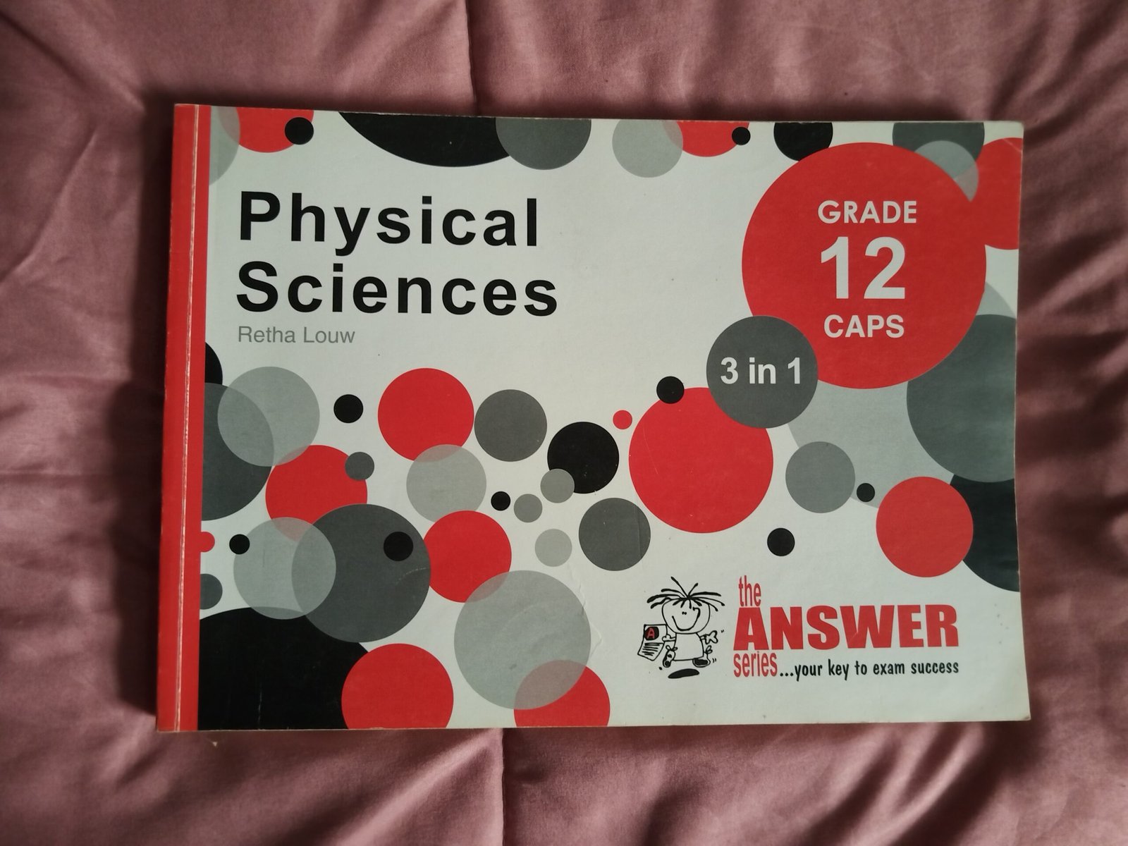 smart The Answer Series – 3 In 1 – Physical Sciences- Grade 12 Textbook