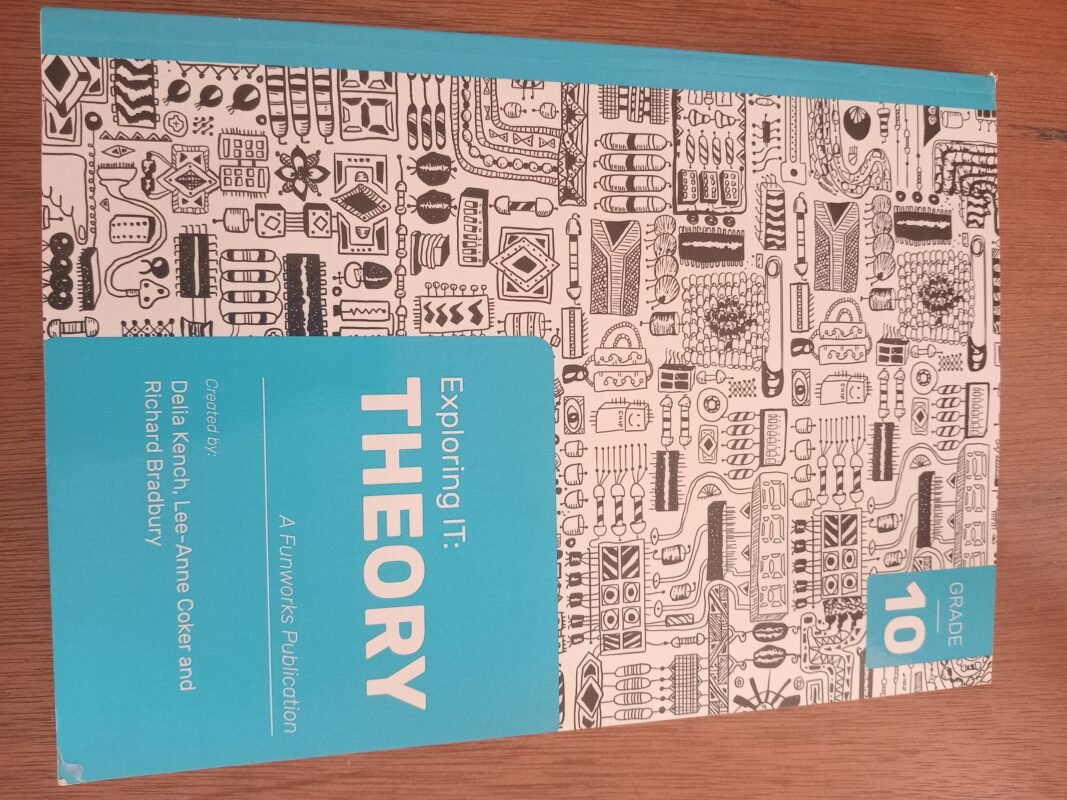 Exploring IT: Theory Grade 10 Textbook
