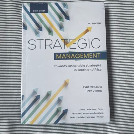 Strategic Management Towards sustainable strategies in southern Africa Fifth Edition (still wrapped) Textbook