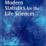Modern Statistics for the Life Science Textbook