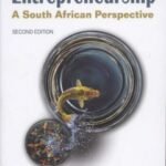 Entrepreneurship, A South African Perspective Textbook