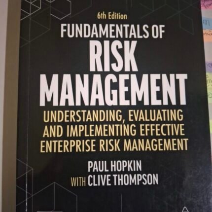 Fundamentals of Risk Management, understanding, Evaluating and Implementing Effective Enterprise Risk Management Textbook